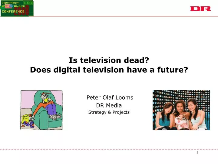 is television dead does digital television have a future