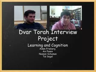Dvar Torah Interview Project