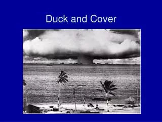 Duck and Cover