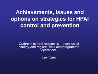 Achievements, issues and options on strategies for HPAI control and prevention