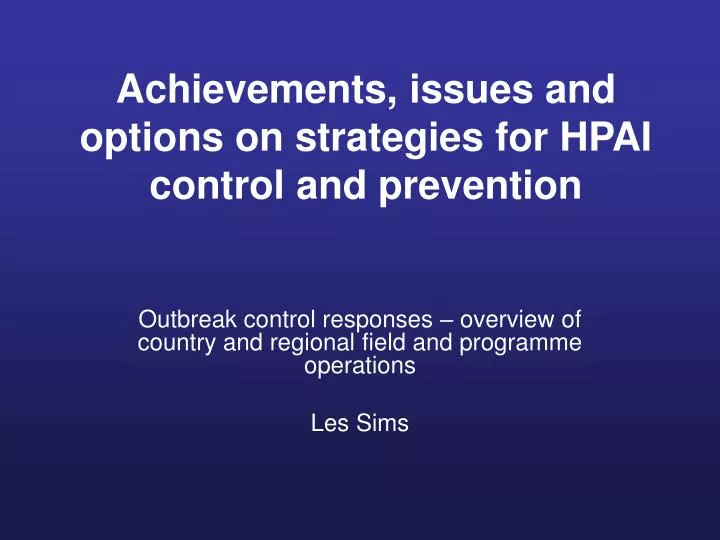 achievements issues and options on strategies for hpai control and prevention