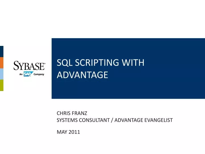 sql scripting with advantage
