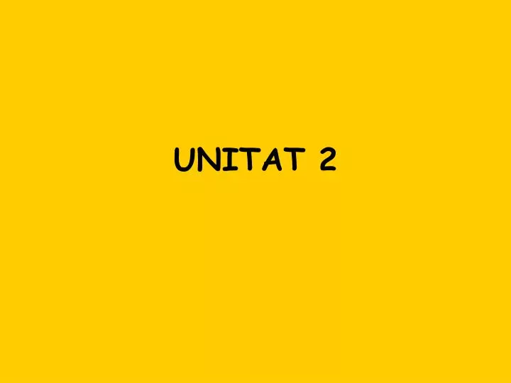 unitat 2