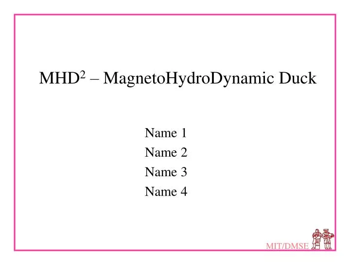 mhd 2 magnetohydrodynamic duck