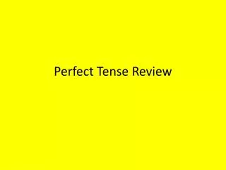 Perfect Tense Review