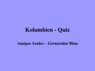 kolumbien quiz