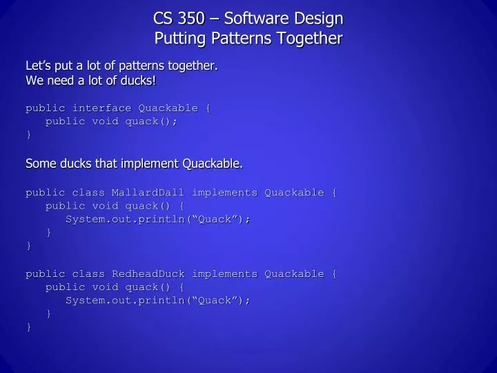 cs 350 software design putting patterns together
