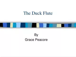 The Duck Flute