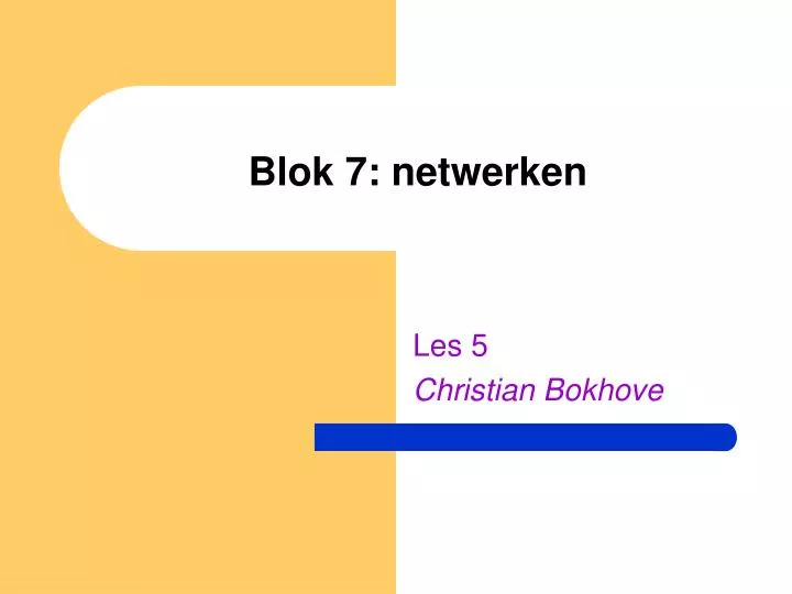 blok 7 netwerken