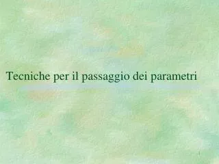 tecniche per il passaggio dei parametri