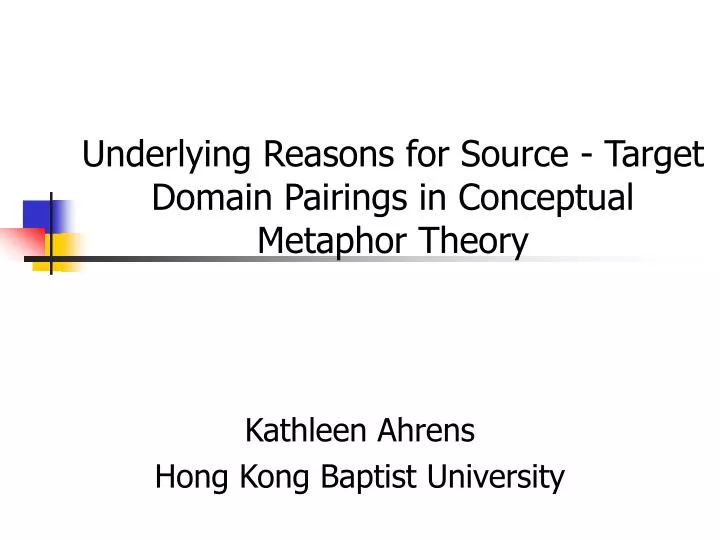 underlying reasons for source target domain pairings in conceptual metaphor theory