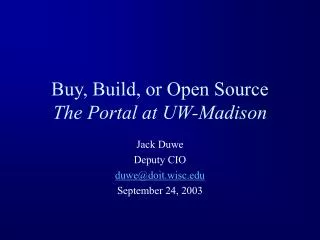 Buy, Build, or Open Source The Portal at UW-Madison