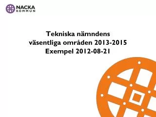 tekniska n mndens v sentliga omr den 2013 2015 exempel 2012 08 21