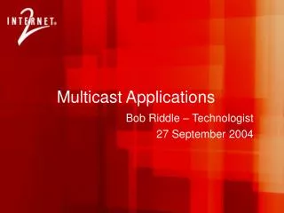 Multicast Applications