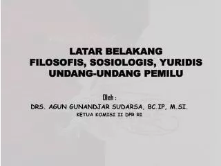 latar belakang filosofis sosiologis yuridis undang undang pemilu