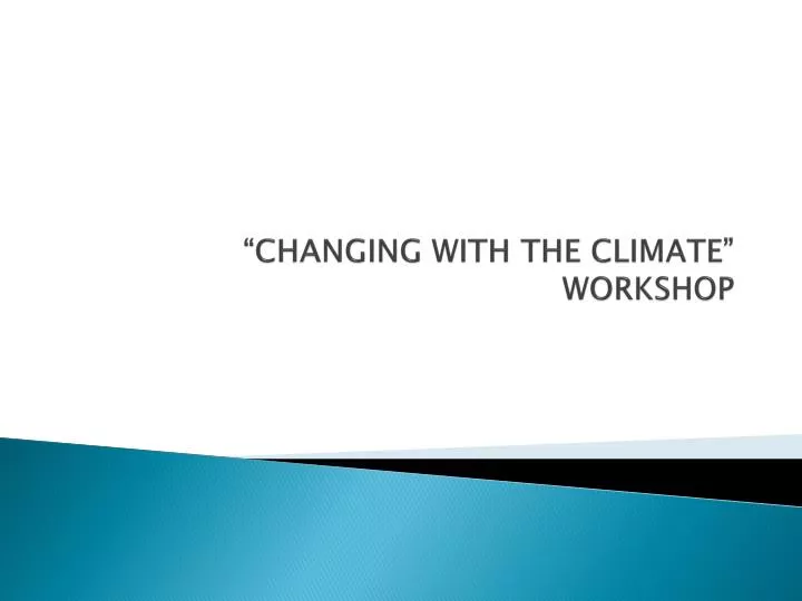 changing with the climate workshop