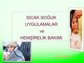 sicak so uk uygulamalar ve hem rel k bakimi