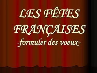 les f tes fran aises formuler des voeux