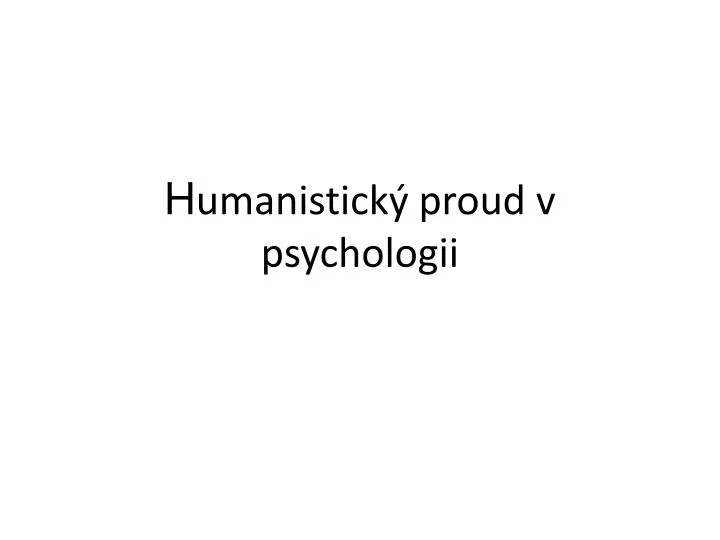 h umanistick proud v psychologii