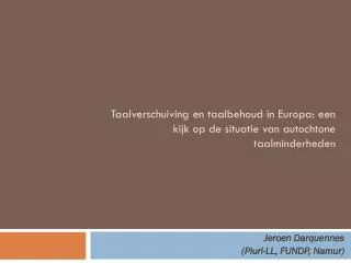 taalverschuiving en taalbehoud in europa een kijk op de situatie van autochtone taalminderheden