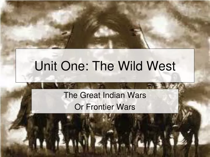 unit one the wild west