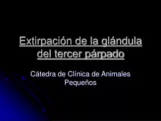 extirpaci n de la gl ndula del tercer p rpado