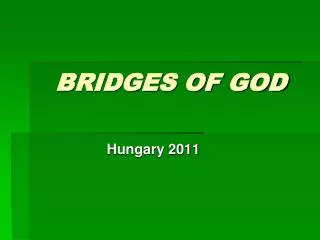 BRIDGES OF GOD