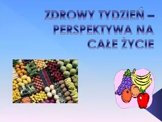 zdrowy tydzie perspektywa na ca e ycie