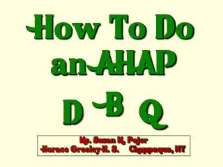 How To Do an AHAP