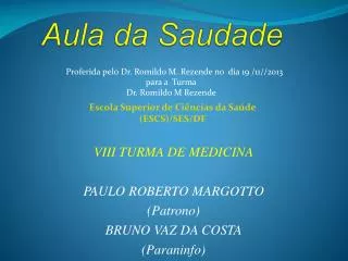 viii turma de medicina paulo roberto margotto patrono bruno vaz da costa paraninfo