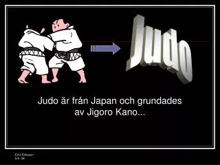 judo r fr n japan och grundades av jigoro kano