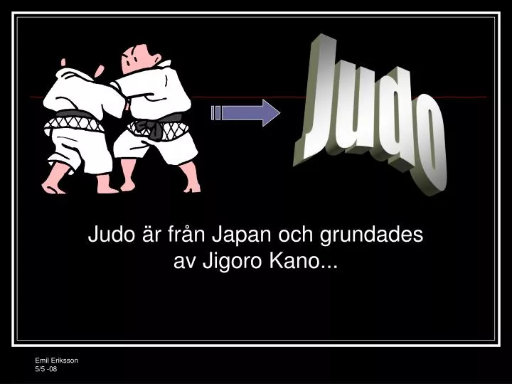 judo r fr n japan och grundades av jigoro kano