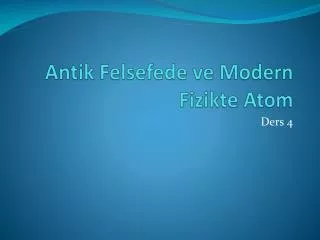 antik felsefede ve modern fizikte atom