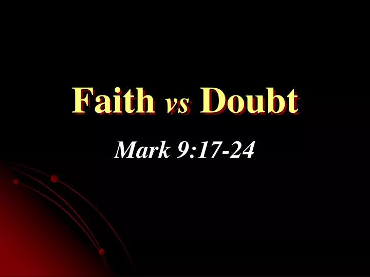 faith vs doubt