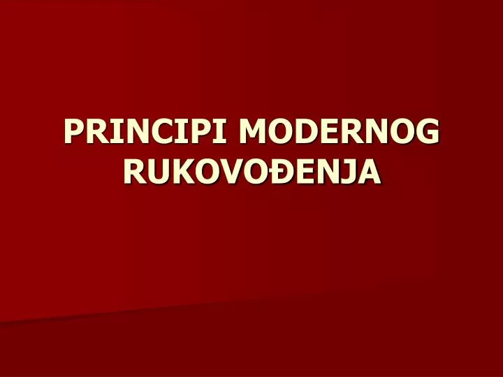 principi modernog rukovo enja