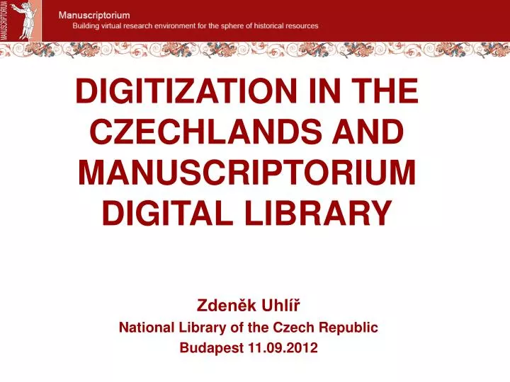 digitization in the czechlands and manuscriptorium digital library