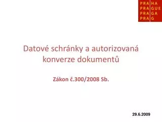 datov schr nky a autorizovan konverze dokument z kon 300 2008 sb
