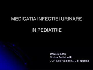 MEDICATIA INFECTIEI URINARE IN PEDIATRIE