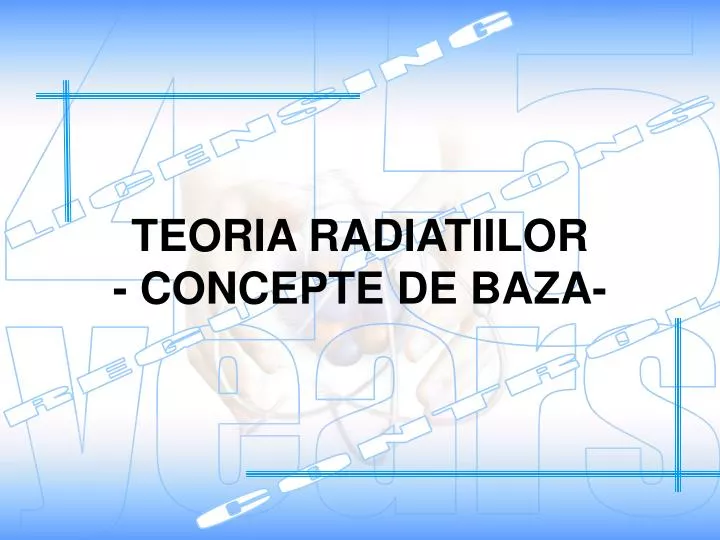 teoria radiatiilor concepte de baza