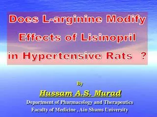 Does L-arginine Modify Effects of Lisinopril in Hypertensive Rats ?