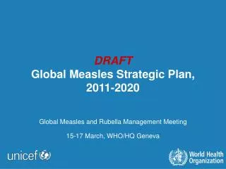 DRAFT Global Measles Strategic Plan, 2011-2020