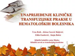 unaprije enje klini ke transfuzijske prakse u hematolo kih bolesnika