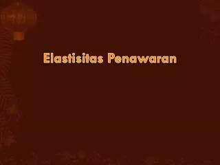 Ppt Aplikasi Permintaan Penawaran Elastisitas Powerpoint