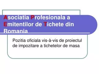a sociatia p rofesionala a e mitentilor de t ichete din romania