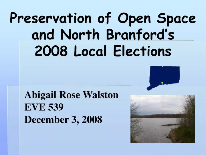 preservation of open space and north branford s 2008 local elections