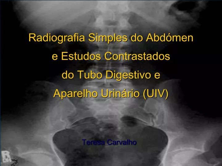 radiografia simples do abd men e estudos contrastados do tubo digestivo e aparelho urin rio uiv