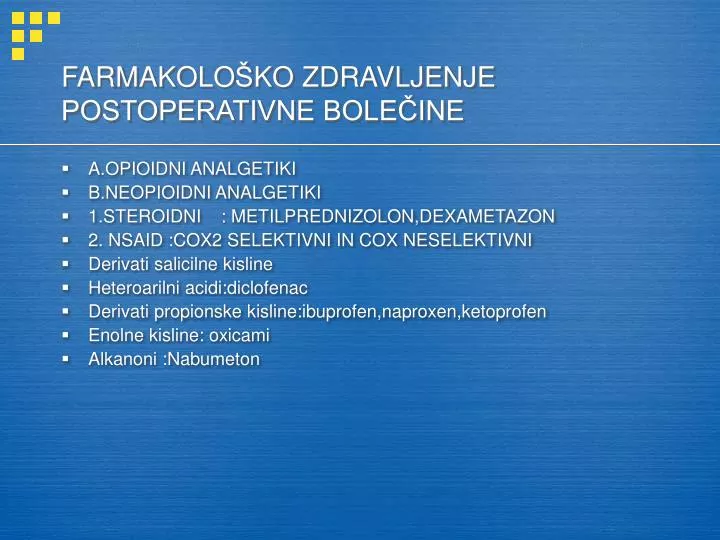 farmakolo ko zdravljenje postoperativne bole ine