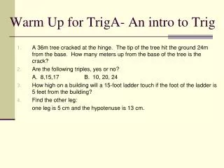 Warm Up for TrigA- An intro to Trig