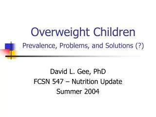 Overweight Children Prevalence, Problems, and Solutions (?)