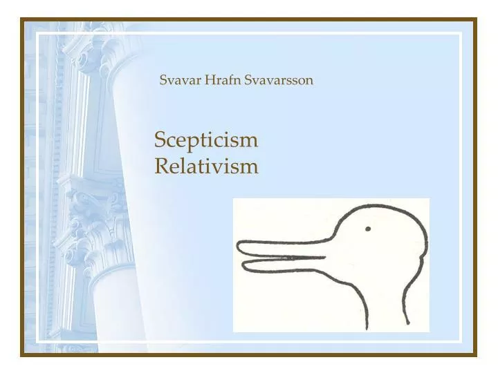 scepticism relativism